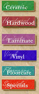 Flooring Products, Carpets, Ceramic Tile, Hardwood Floors, Laminate, and Vinyl